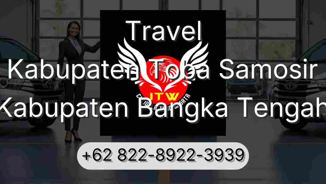 Travel Kabupaten Toba Samosir Kabupaten Bangka Tengah