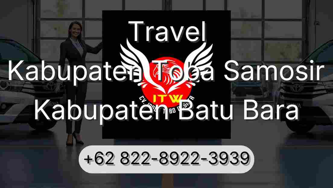 Travel Kabupaten Toba Samosir Kabupaten Batu Bara
