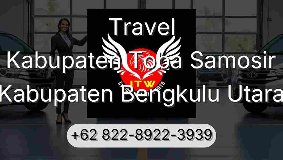 Travel Kabupaten Toba Samosir Kabupaten Bengkulu Utara