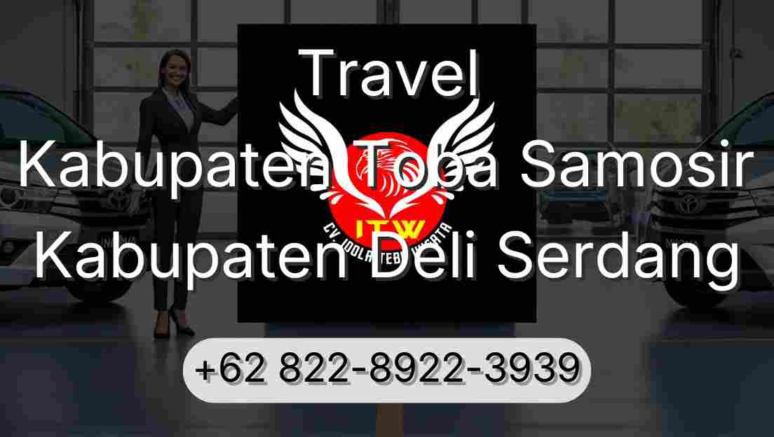 Travel Kabupaten Toba Samosir Kabupaten Deli Serdang