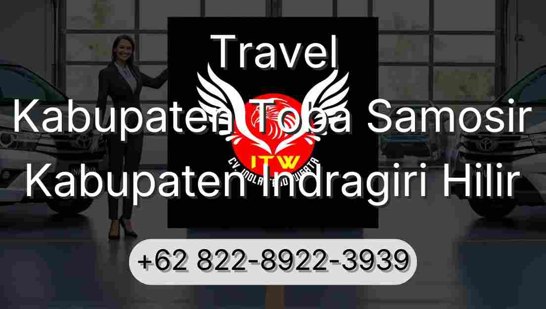 Travel Kabupaten Toba Samosir Kabupaten Indragiri Hilir