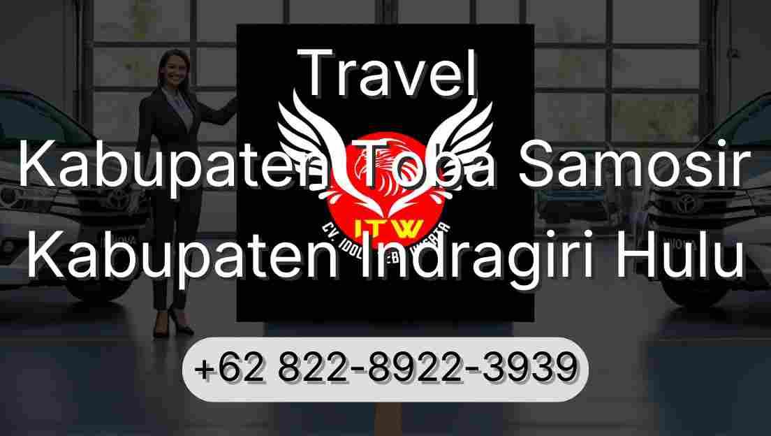 Travel Kabupaten Toba Samosir Kabupaten Indragiri Hulu