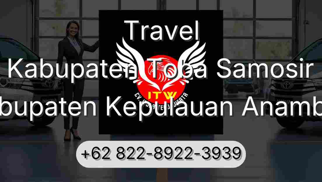 Travel Kabupaten Toba Samosir Kabupaten Kepulauan Anambas