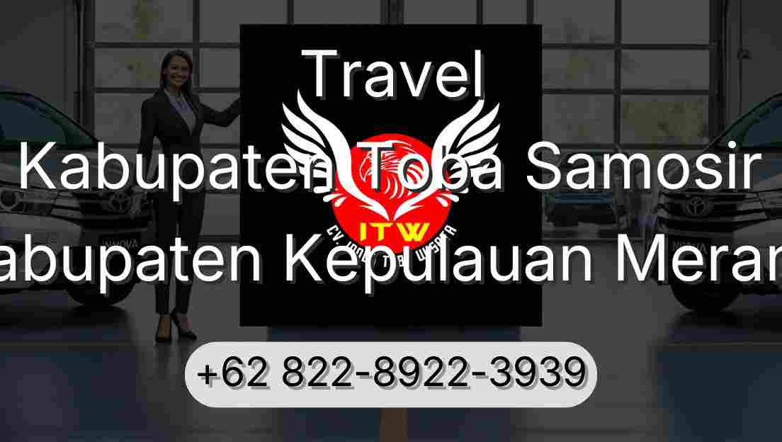 Travel Kabupaten Toba Samosir Kabupaten Kepulauan Meranti