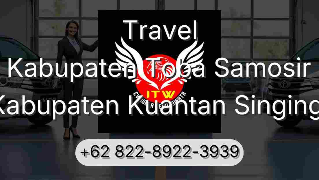 Travel Kabupaten Toba Samosir Kabupaten Kuantan Singingi