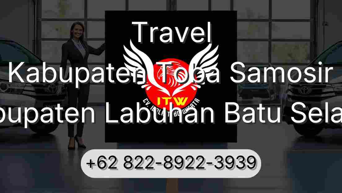 Travel Kabupaten Toba Samosir Kabupaten Labuhan Batu Selatan