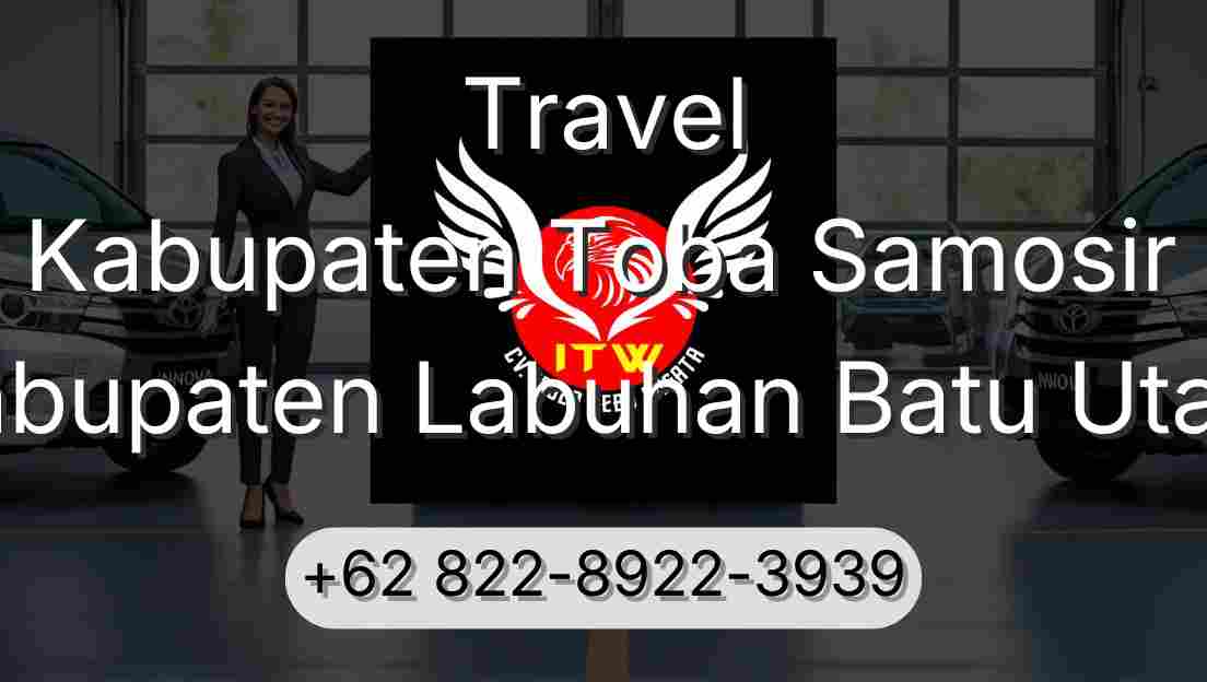 Travel Kabupaten Toba Samosir Kabupaten Labuhan Batu Utara