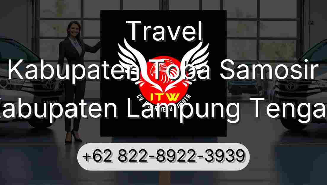 Travel Kabupaten Toba Samosir Kabupaten Lampung Tengah
