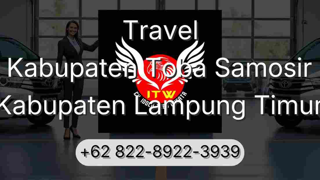 Travel Kabupaten Toba Samosir Kabupaten Lampung Timur
