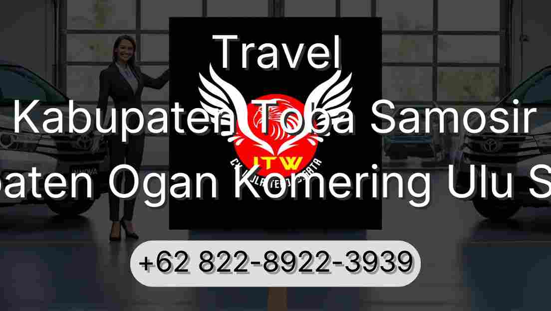 Travel Kabupaten Toba Samosir Kabupaten Ogan Komering Ulu Selatan