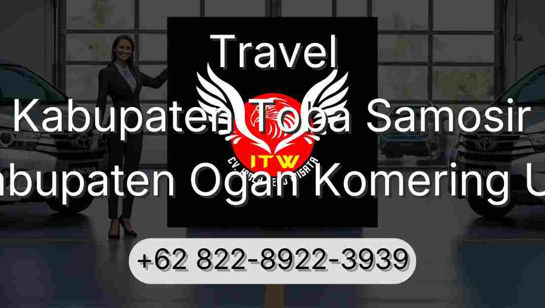 Travel Kabupaten Toba Samosir Kabupaten Ogan Komering Ulu