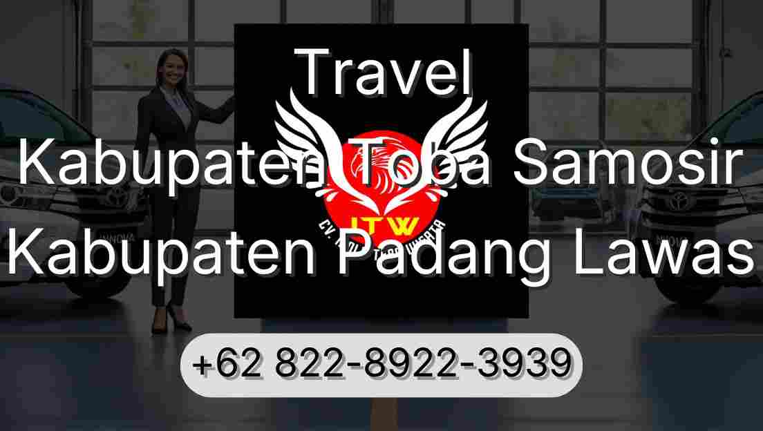 Travel Kabupaten Toba Samosir Kabupaten Padang Lawas