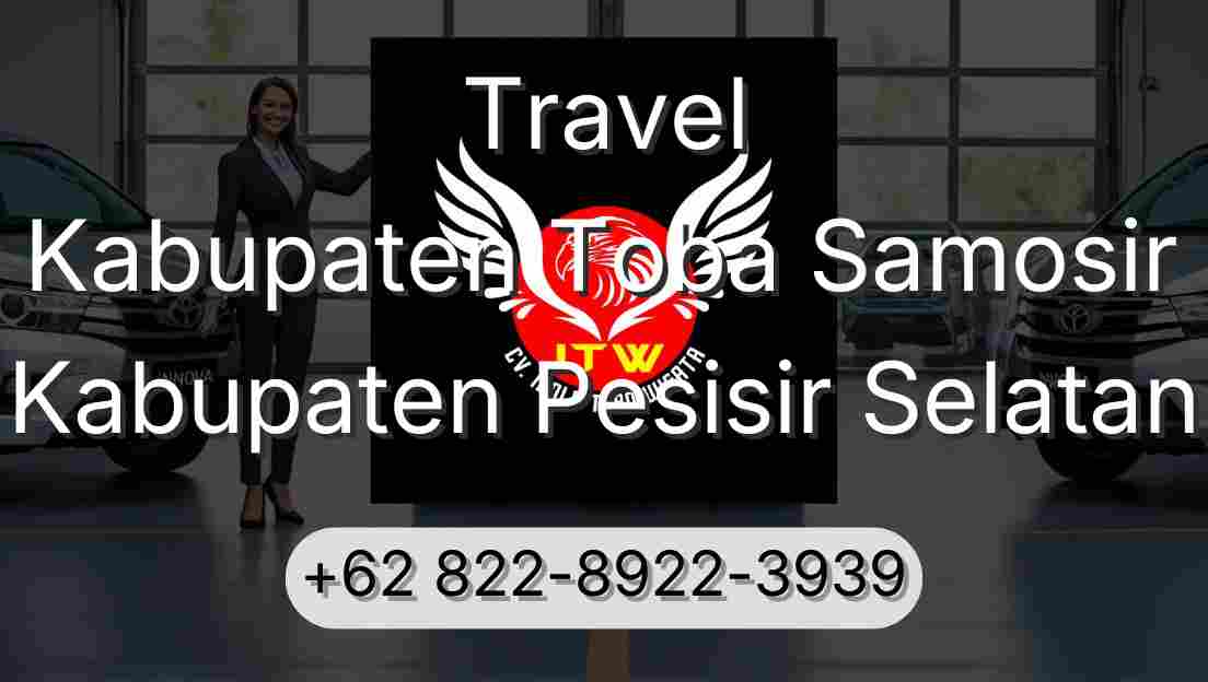 Travel Kabupaten Toba Samosir Kabupaten Pesisir Selatan