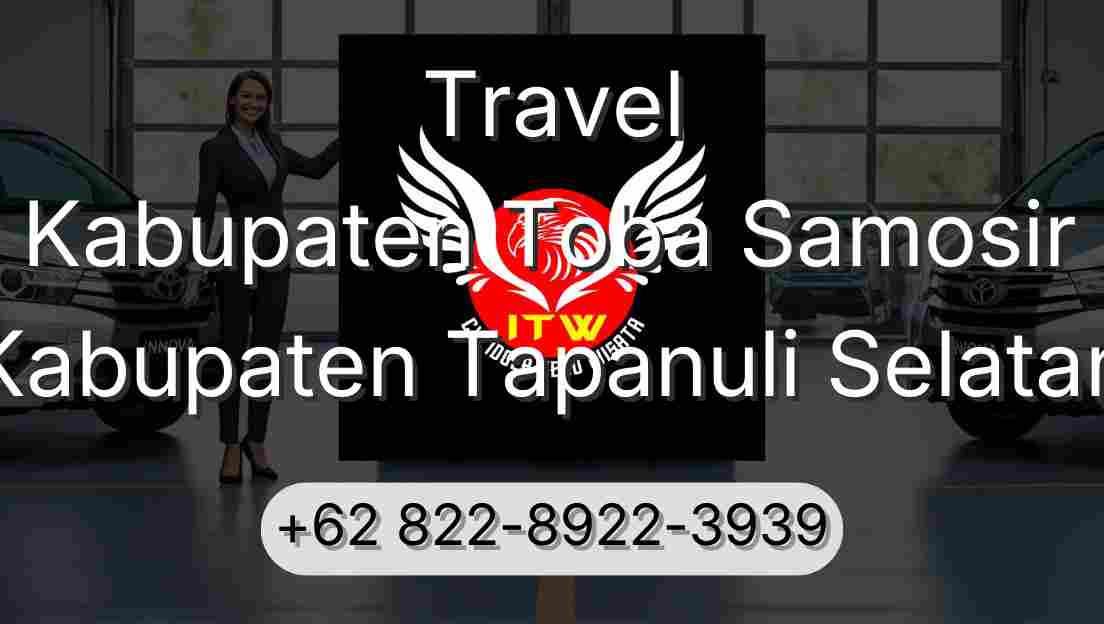 Travel Kabupaten Toba Samosir Kabupaten Tapanuli Selatan