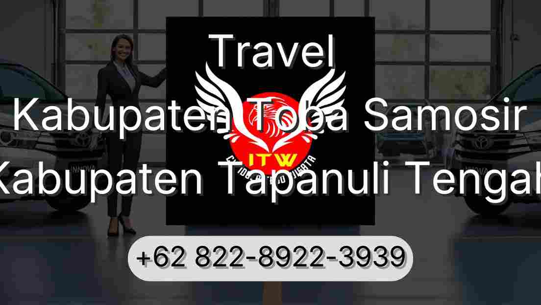 Travel Kabupaten Toba Samosir Kabupaten Tapanuli Tengah