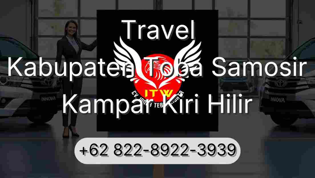 Travel Kabupaten Toba Samosir Kampar Kiri Hilir
