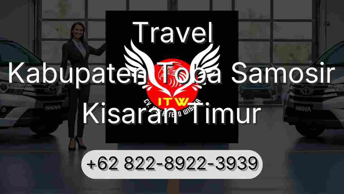 Travel Kabupaten Toba Samosir Kisaran Timur