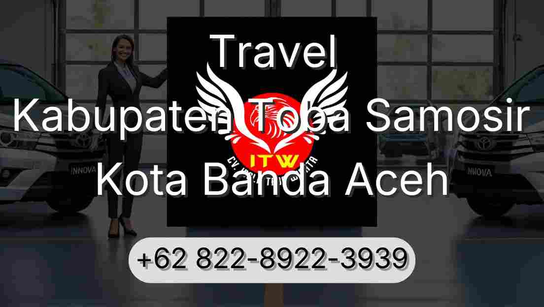 Travel Kabupaten Toba Samosir Kota Banda Aceh