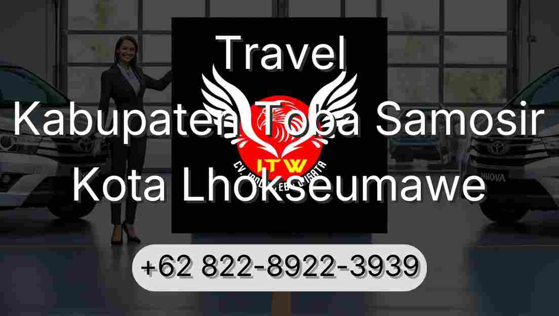 Travel Kabupaten Toba Samosir Kota Lhokseumawe