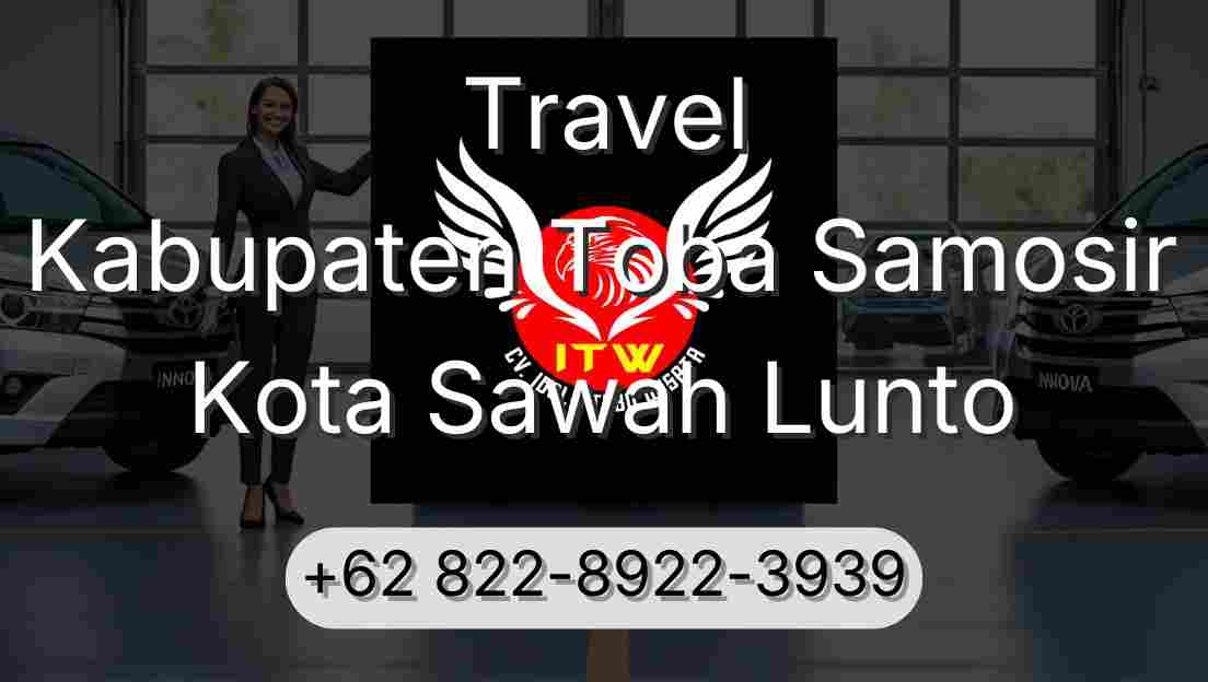 Travel Kabupaten Toba Samosir Kota Sawah Lunto
