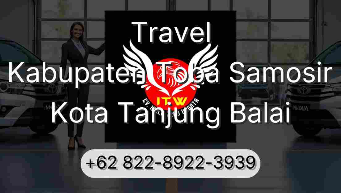 Travel Kabupaten Toba Samosir Kota Tanjung Balai