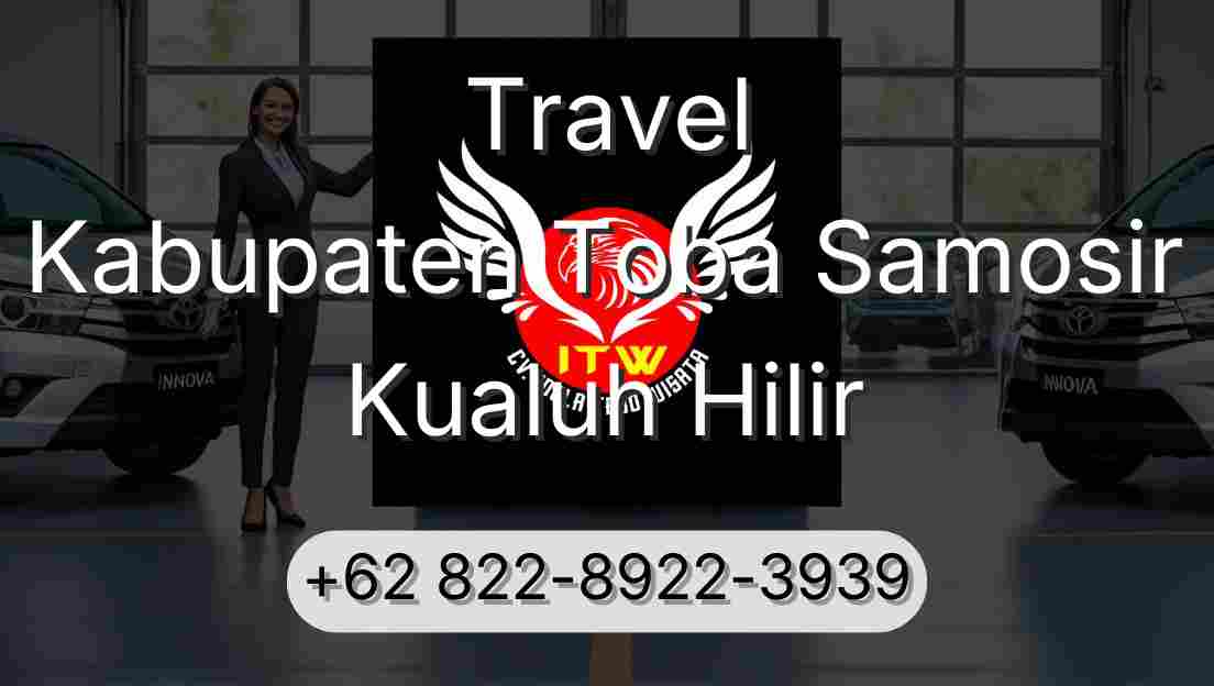 Travel Kabupaten Toba Samosir Kualuh Hilir