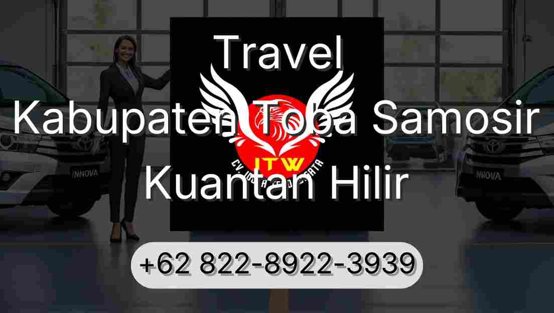 Travel Kabupaten Toba Samosir Kuantan Hilir