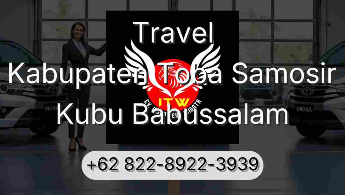 Travel Kabupaten Toba Samosir Kubu Babussalam
