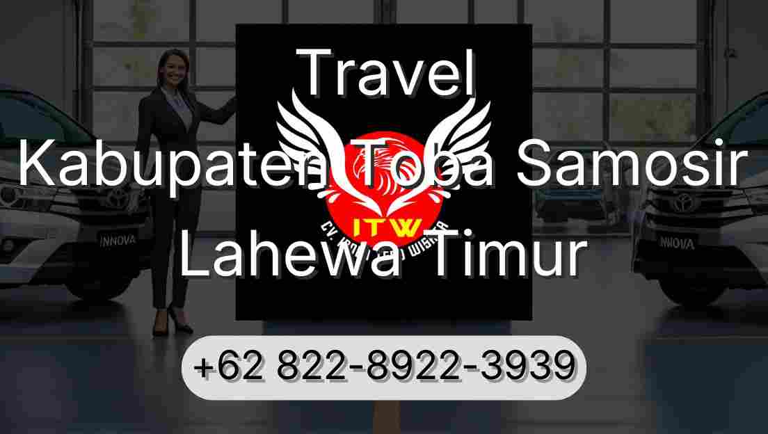 Travel Kabupaten Toba Samosir Lahewa Timur