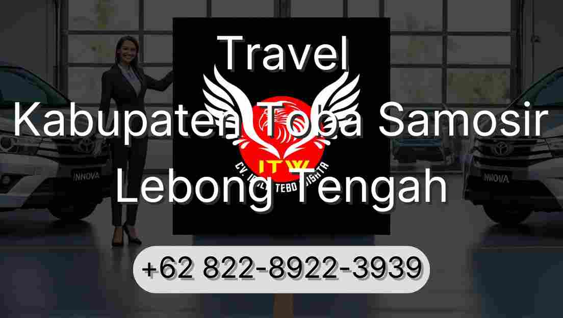 Travel Kabupaten Toba Samosir Lebong Tengah