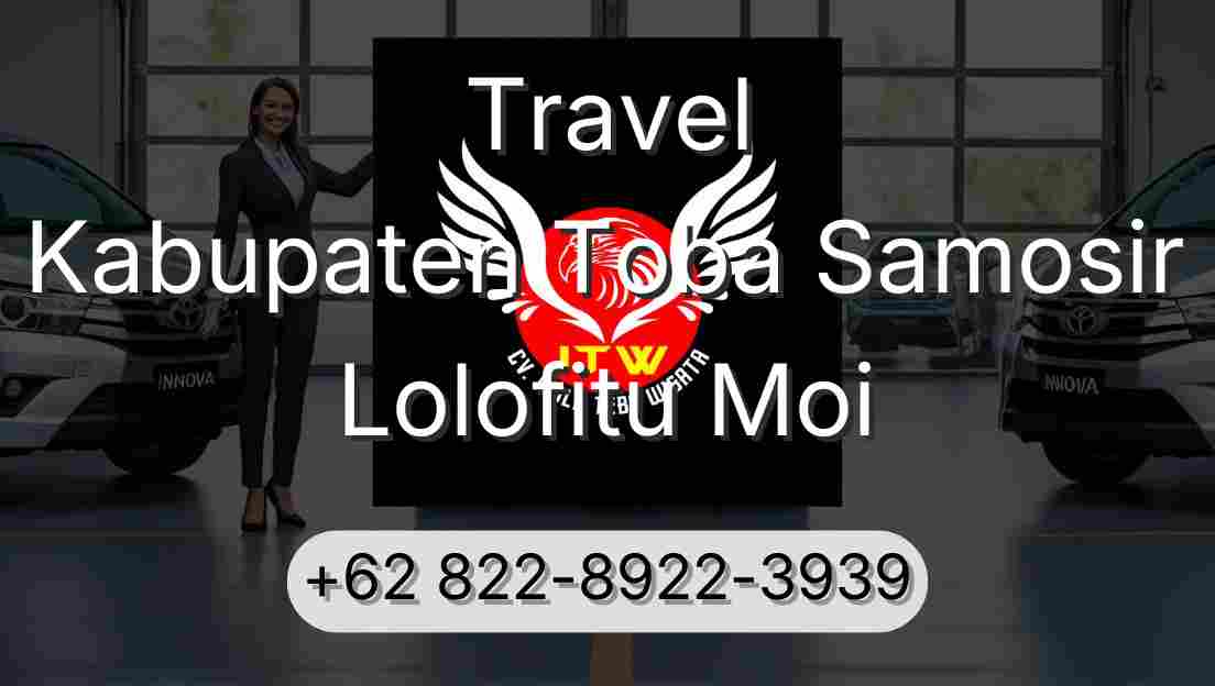 Travel Kabupaten Toba Samosir Lolofitu Moi