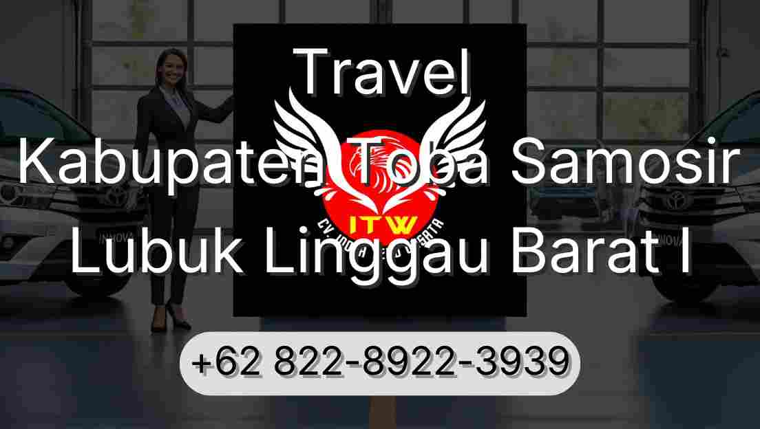 Travel Kabupaten Toba Samosir Lubuk Linggau Barat I