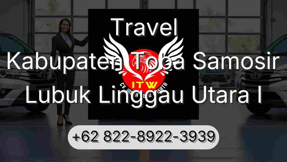 Travel Kabupaten Toba Samosir Lubuk Linggau Utara I