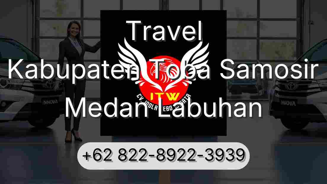 Travel Kabupaten Toba Samosir Medan Labuhan