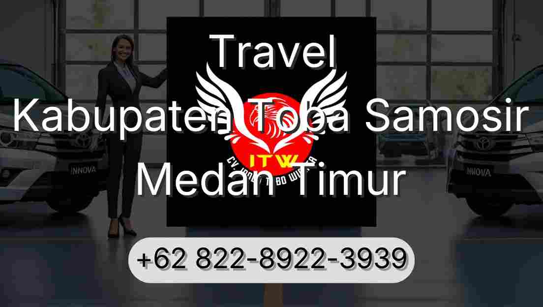 Travel Kabupaten Toba Samosir Medan Timur