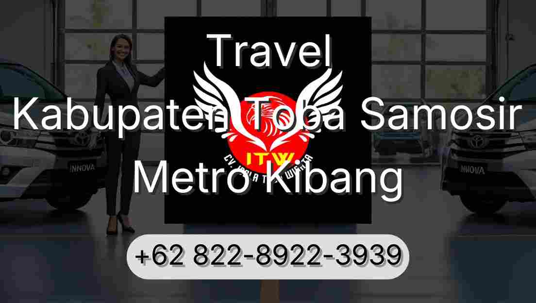 Travel Kabupaten Toba Samosir Metro Kibang