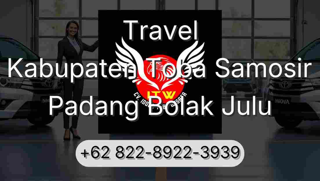 Travel Kabupaten Toba Samosir Padang Bolak Julu