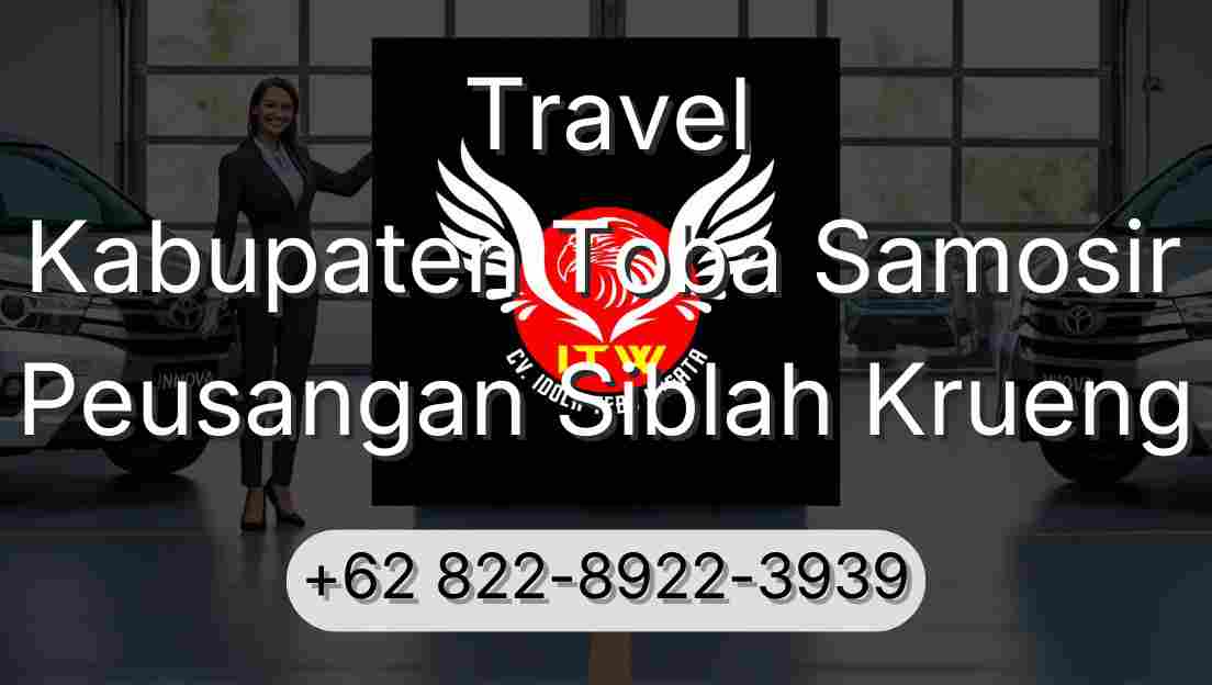 Travel Kabupaten Toba Samosir Peusangan Siblah Krueng
