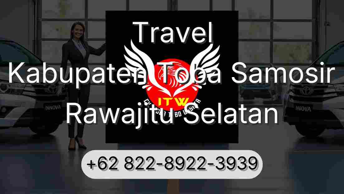 Travel Kabupaten Toba Samosir Rawajitu Selatan