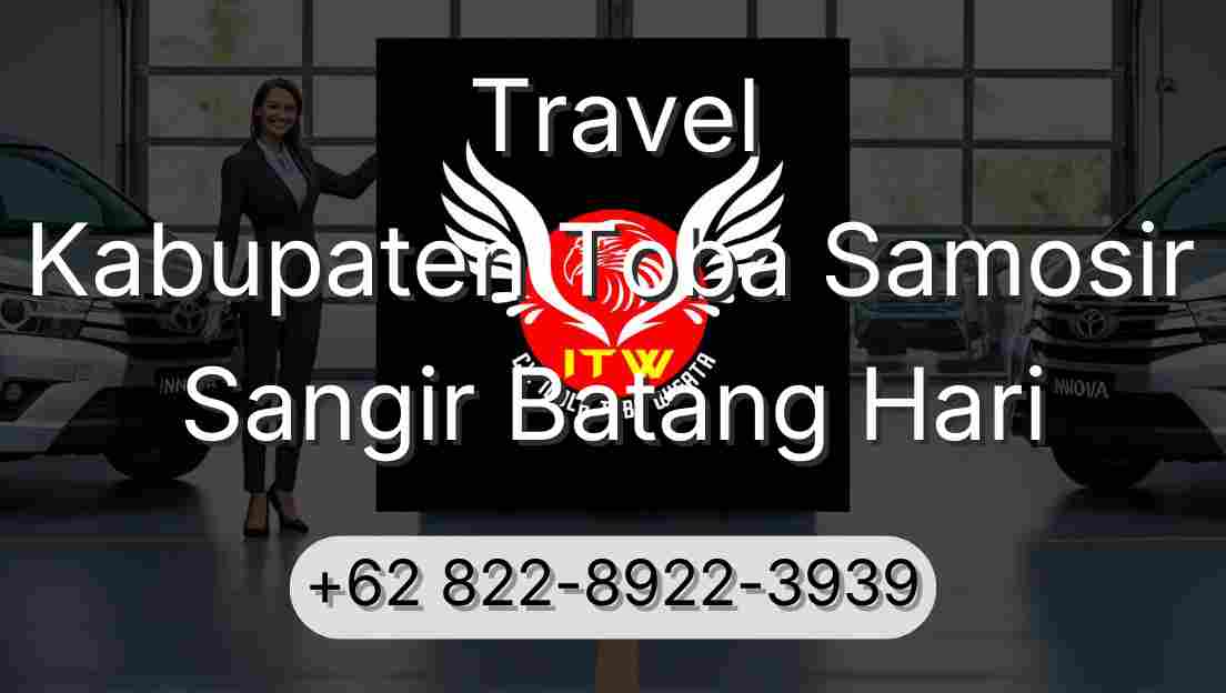 Travel Kabupaten Toba Samosir Sangir Batang Hari