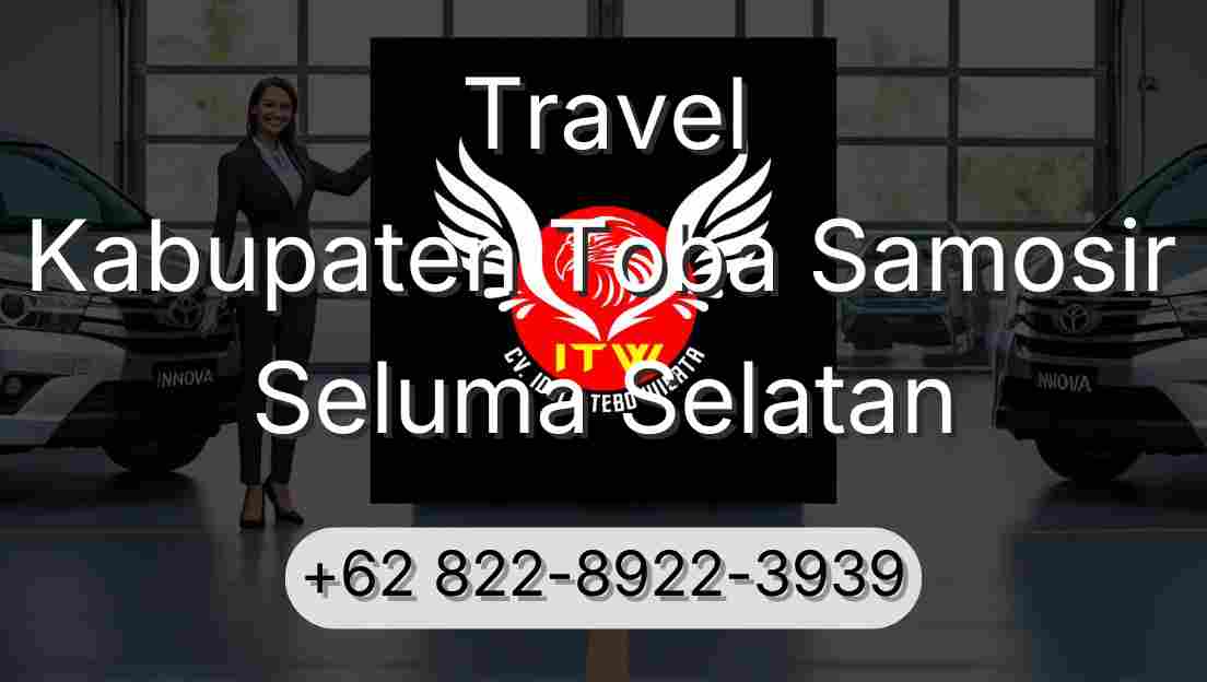 Travel Kabupaten Toba Samosir Seluma Selatan