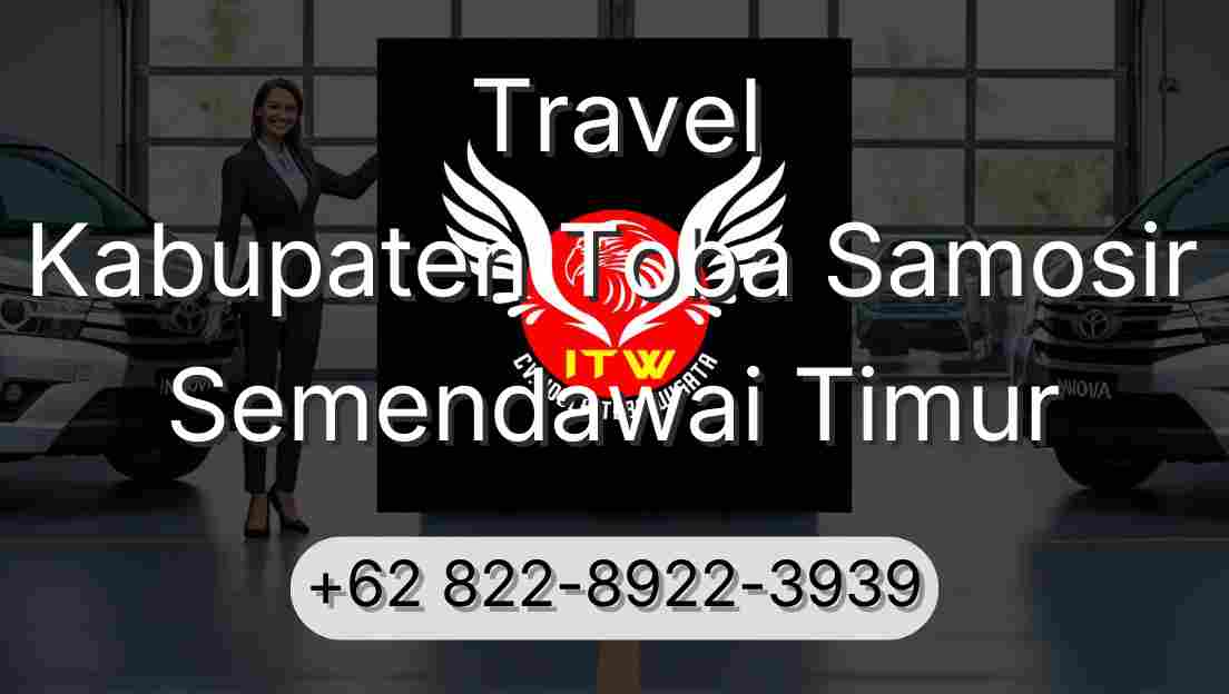 Travel Kabupaten Toba Samosir Semendawai Timur