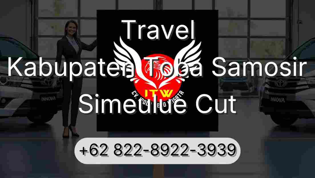 Travel Kabupaten Toba Samosir Simeulue Cut