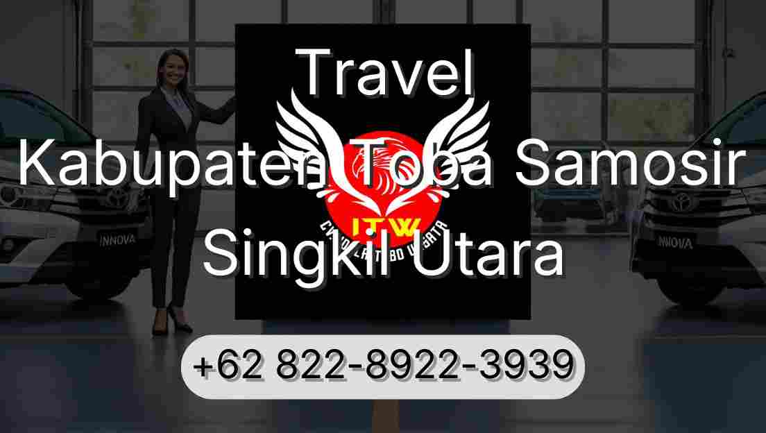 Travel Kabupaten Toba Samosir Singkil Utara