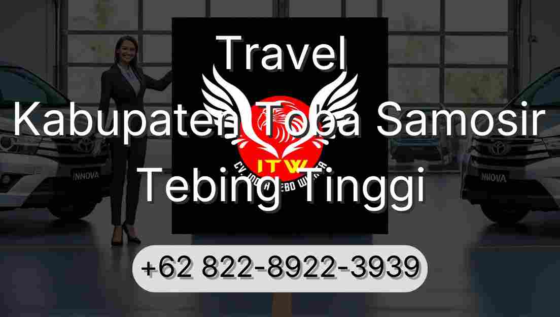 Travel Kabupaten Toba Samosir Tebing Tinggi