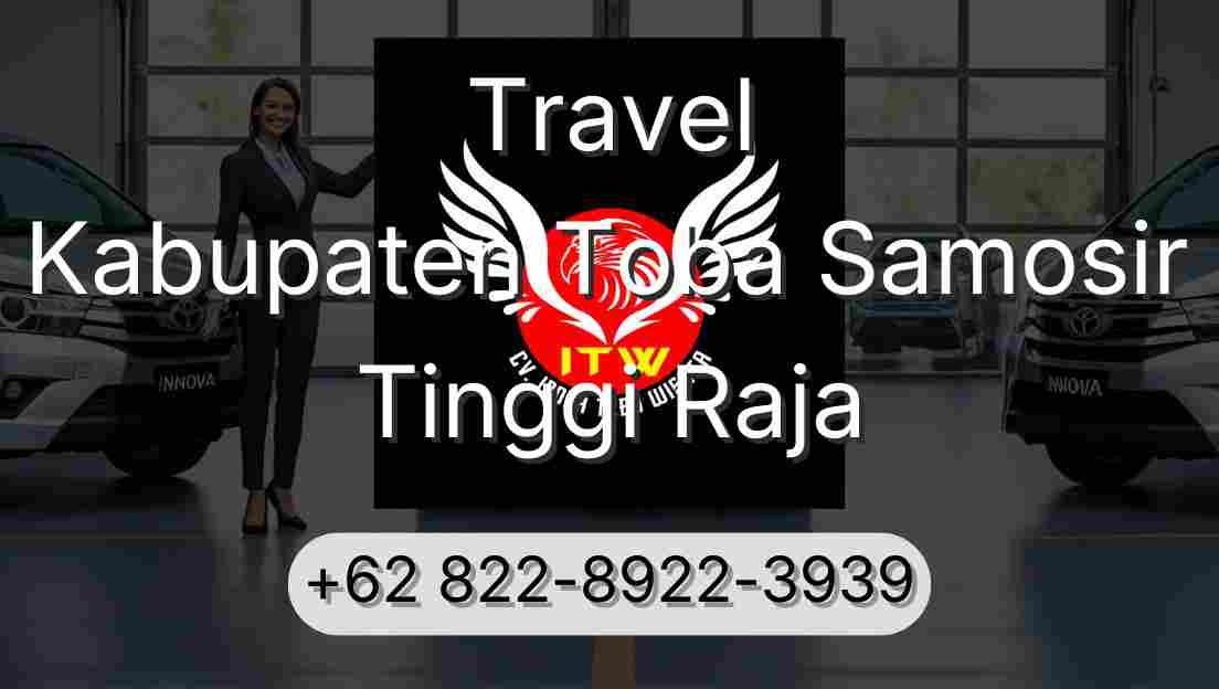 Travel Kabupaten Toba Samosir Tinggi Raja