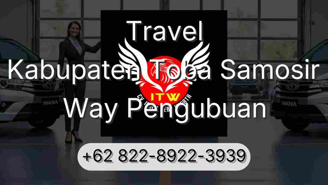 Travel Kabupaten Toba Samosir Way Pengubuan