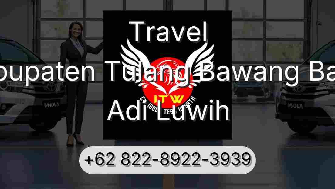 Travel Kabupaten Tulang Bawang Barat Adi Luwih
