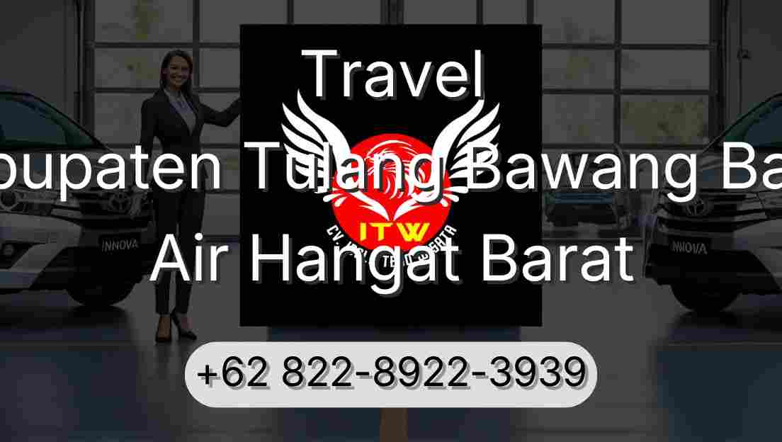 Travel Kabupaten Tulang Bawang Barat Air Hangat Barat