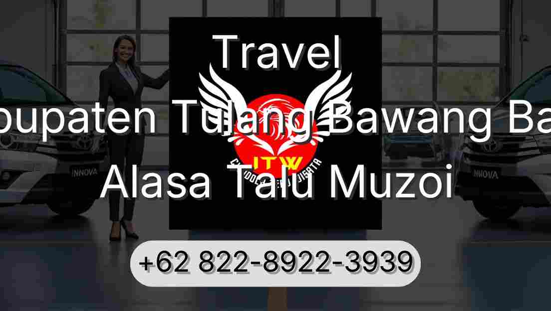 Travel Kabupaten Tulang Bawang Barat Alasa Talu Muzoi